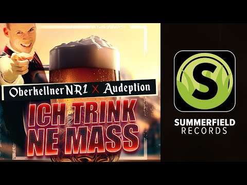 OberkellnerNR1 x Audeption - Ich trink ne Mass (Official Video)