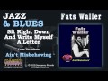Fats Waller - Sit Right Down And Write Myself A Letter
