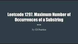 YouTube video 'Leetcode 1297: Maximum Number of Occurrences of a Substring'