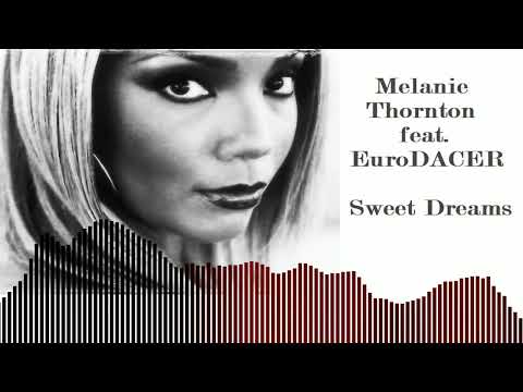 EuroDACER feat. Melanie Thornton - Sweet Dreams (R.I.P Melanie)