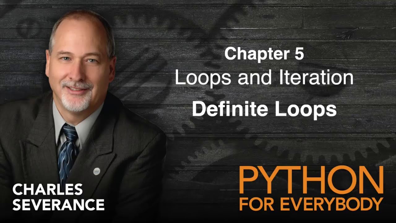 PY4E | Chapter 5: loops and iterations - definite loops