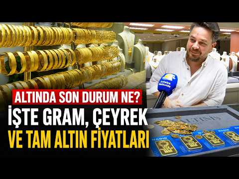 Altında son durum ne? İşte gram, çeyrek ve tam altın fiyatları