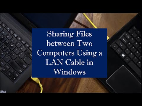 How to Connect Two Computers Using a LAN Cable in Windows?