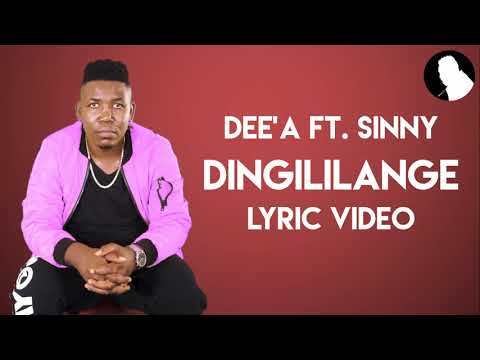 Dee’A ft. Sinny - Dingililange (Lyric Video)