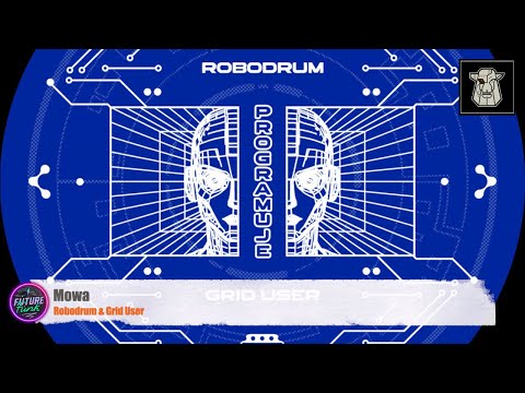Robodrum & Grid User - Mowa [Ovelha Trax]