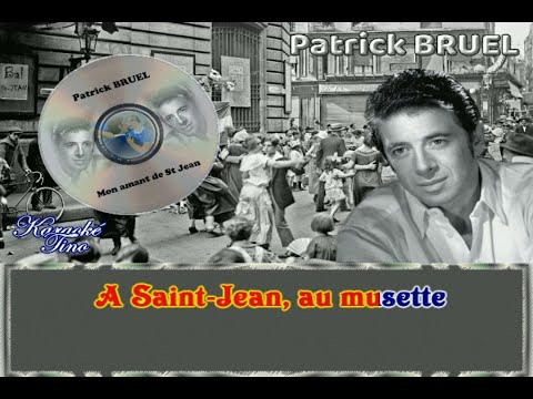 Karaoké Tino - Patrick Bruel - Mon amant de St Jean - Version Originale dévocalisée