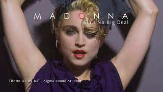 Madonna - Ain&#39;t No Big Deal [Demo 02-04-83] (Sigma Sound Studios)