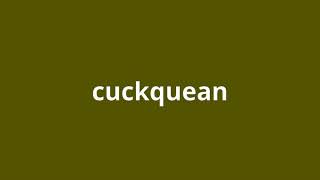 what is the meaning of cuckquean.