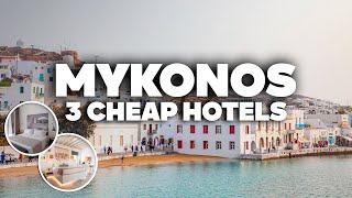 3 GOOD AND CHEAP HOTELS IN MYKONOS! Great location, close to everything!
