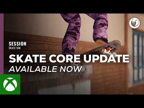 Session: Skate Sim | Skate Core Update Available Now