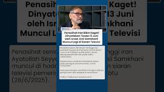 Penasihat Senior Pemimpin Tertinggi Iran Kini Muncul Kembali Setelah Dinyatakan Tewas pada 13 Juni