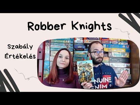 Az öregedés mintapéldánya: Robber Knights társasjáték játékbemutató és szabályismertető - Társasozz Okosan!