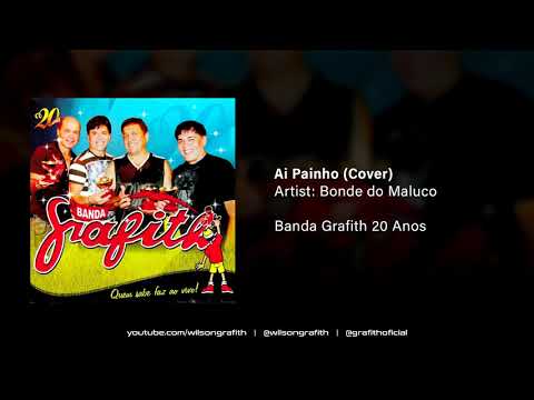 Banda Grafith | 20 Anos - Ai Painho (Bonde do Maluco)