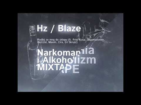 Hz/Blaze - Podbij Ze Mną Do Sklepu (ft. Kosa Fris Tagamazorem Bezczel Maxim Cira Dj Skrusz)