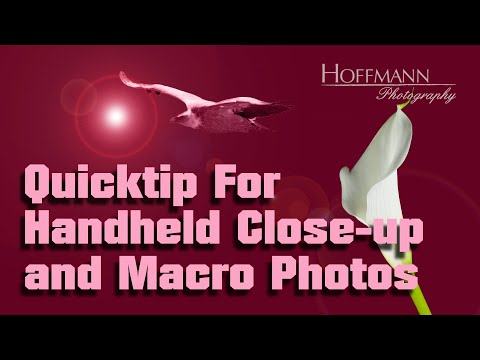 Quicktip For Handheld Close-up and Macro Photos