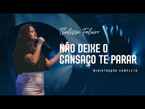 DON'T LET FATIGUE STOP YOU - Thalissa Faleiro (Full Sermon)