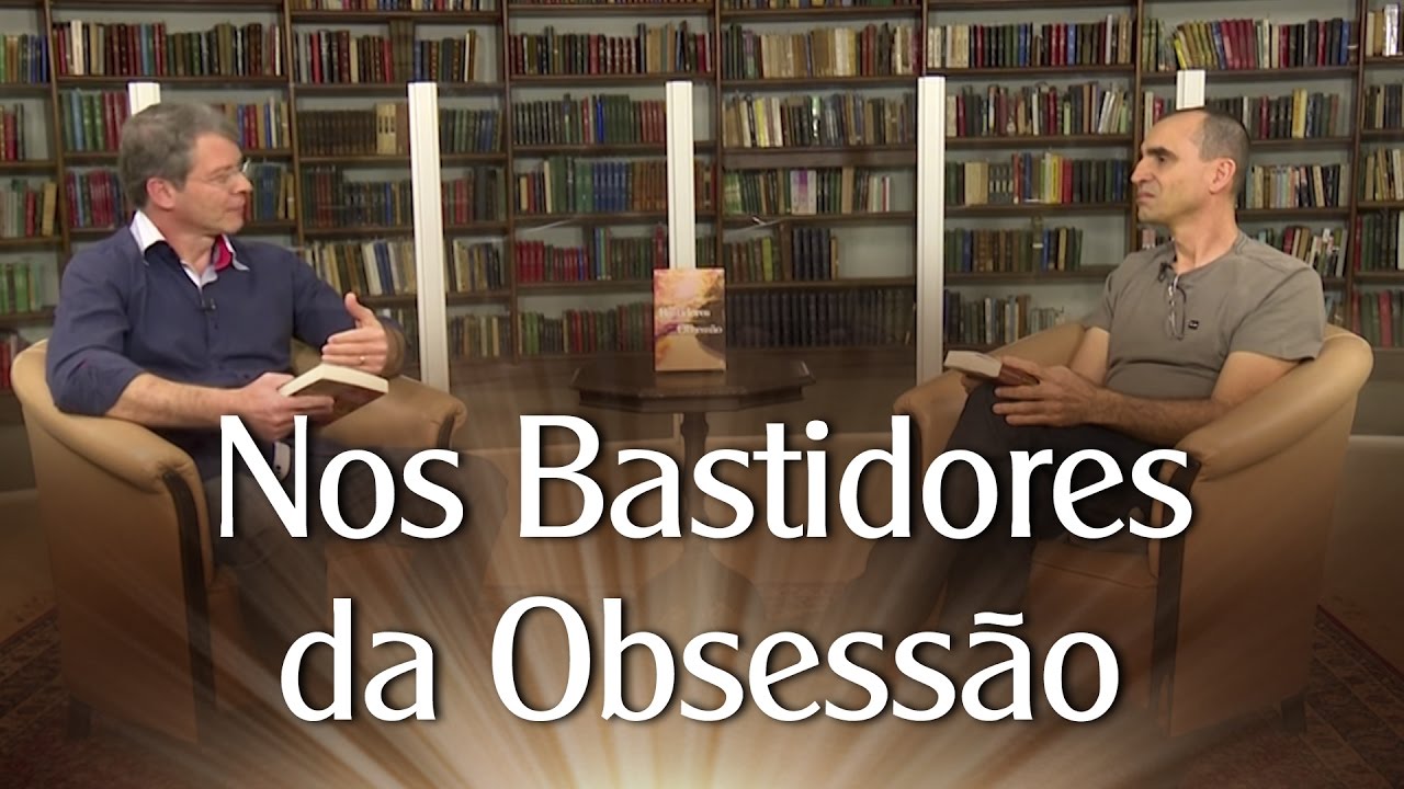 Livros que Iluminam - Nos Bastidores da Obsessão