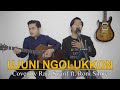 UJU NI NGOLUKKON - OST Ngeri Ngeri Sedap | Live Cover by Raja Syarif ft. Roni Sihite