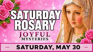 TODAY HOLY ROSARY: SATURDAY, MAY 30, 2026 - THE HOLY ROSARY SATURDAY