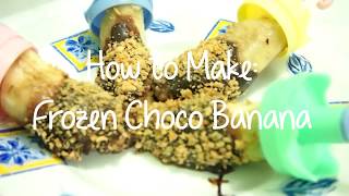 How to Make: Frozen Choco Banana