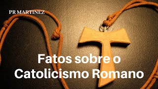 Fatos sobre o Catolicismo Romano