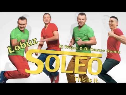 Soleo-Łobuz (Dj Wojas & Dj Damos Remix) Disco Polo NOWOŚĆ 2015