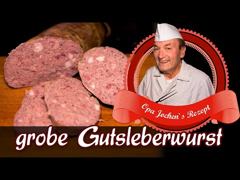 grobe geräucherte Gutsleberwurst - Wurst selber machen - Opa Jochen´s Rezept
