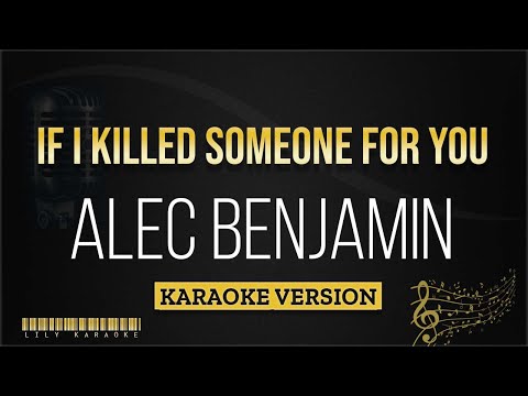 Alec Benjamin - If I Killed Someone For You (Karaoke Version)