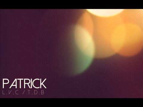 PATRICK - L.V.C / T.D.B