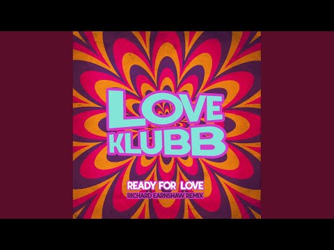 Ready For Love (Richard Earnshaw Extended Klubb Mix)