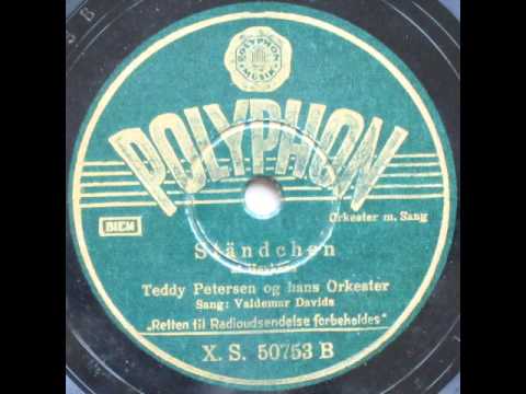 Ständchen - Teddy Petersen; Valdemar Davids 1939