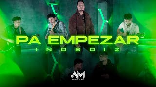 Pa Empezar - Inoboiz (Video Oficial)