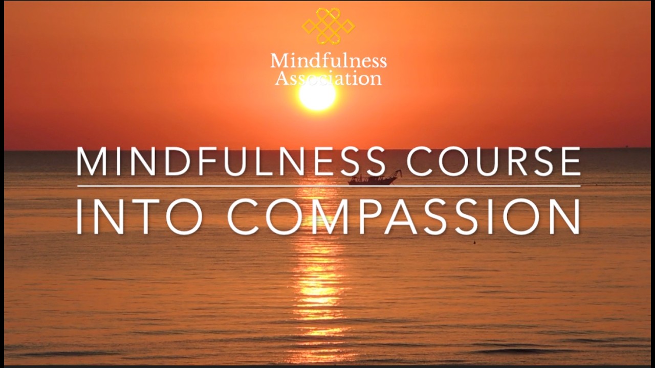 Compassion - Level 2 Mindfulness Training - Starts 14th April Online