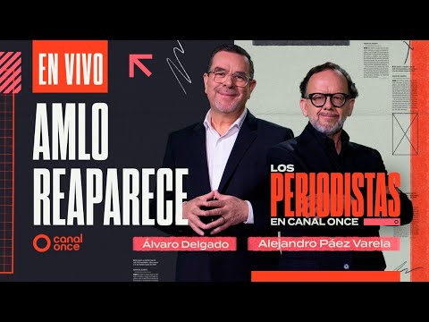 Los Periodistas - AMLO reaparece (30/11/2025)