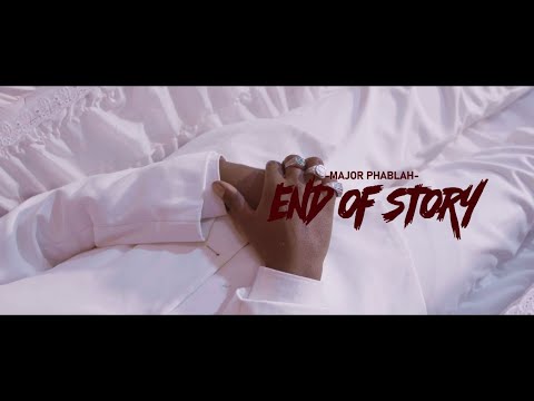 Major Phablah  END OF STORY (official video)