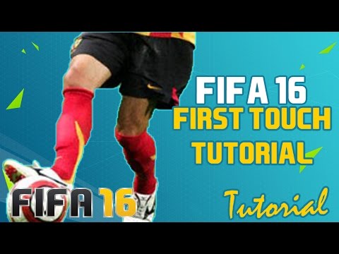 Fifa 16 First Touch Tutorial: How to Control Passes and Greatly Improve your First Touch
