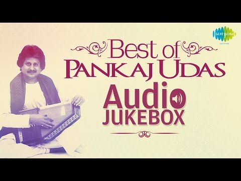 Best of Pankaj Udas | Ghazal Hits | Audio Jukebox