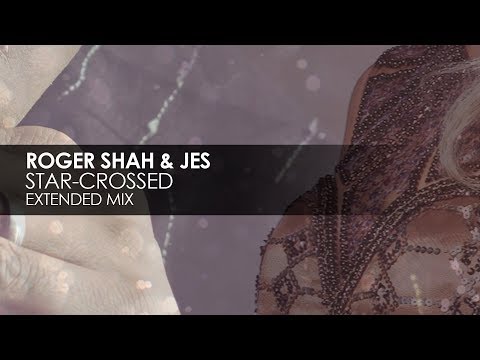 Roger Shah & JES - Star-crossed