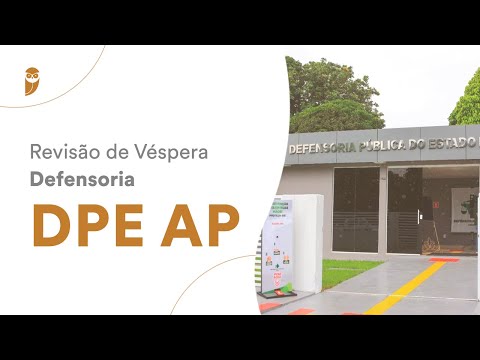 Revisão de Véspera - Defensoria DPE AP