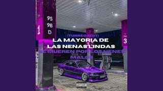 La Mayoria De Las Nenas Lindas Se Mueren Por Los Nenes Malos (Turreo Edit)