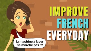 French Conversation - Improve French Listening and Speaking Skills Everyday