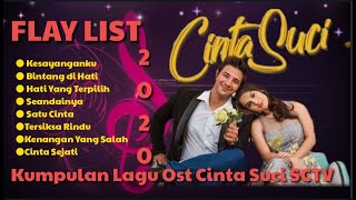 Download lagu Kumpulan Lagu Ost Cinta Suci SCTV 2020 mp3