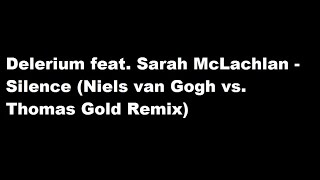 Delerium feat. Sarah McLachlan - Silence (Niels van Gogh vs. Thomas Gold Remix)