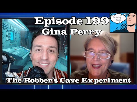 Fascinating Nouns Ep. 199:  The Robber's Cave Experiment w/ Gina Perry