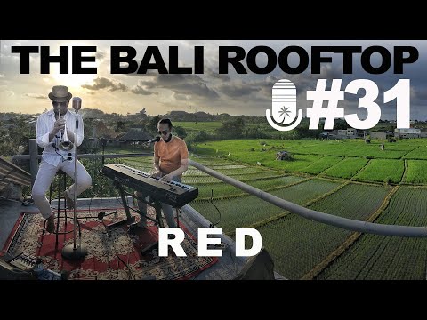 The Bali Rooftop #31: RED (Rio Erik Duo) - Cerita Semalam | Jazz