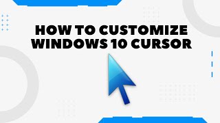 How to customize Windows 10 Mouse Cursor
