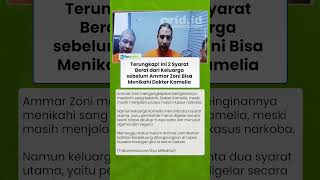 Terungkap! Ini 2 Syarat Berat dari Keluarga sebelum Ammar Zoni Bisa Menikahi Dokter Kamelia