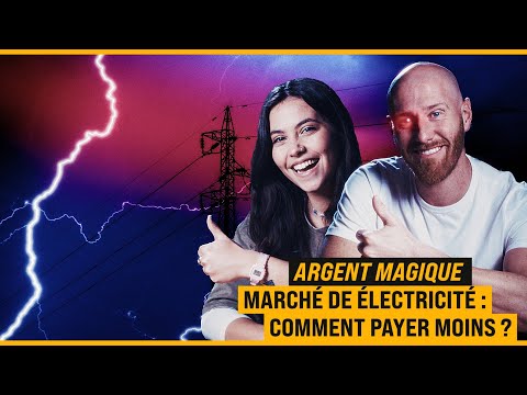 Électricité : la VRAIE méthode pour payer moins ! [ARGENT MAGIQUE]