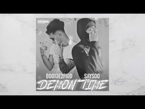 Bookie2Paid x Saysoo - Demon Time (Prod. By Seb Sosa)