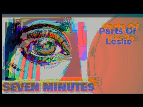 Leslie = Part III: The Seven Minutes of Human Contact